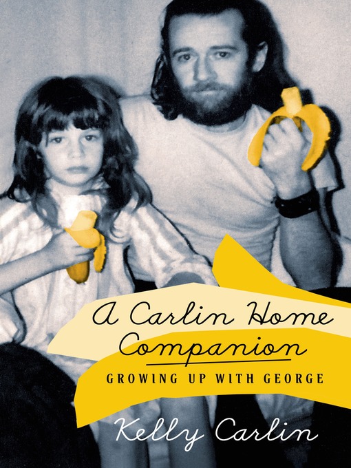 Title details for A Carlin Home Companion by Kelly Carlin - Wait list